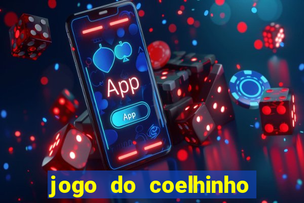 jogo do coelhinho de ganhar dinheiro